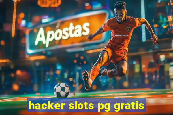 hacker slots pg gratis